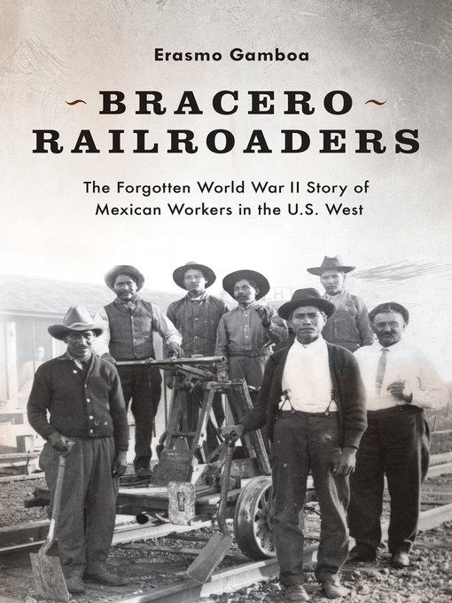 Title details for Bracero Railroaders by Erasmo Gamboa - Available